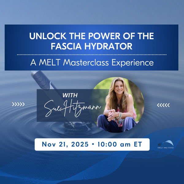 Unlock the Power of the Fascia Hydrator: A MELT Masterclass Experience at Fri, Nov 21, 2025 10:00 AM EST