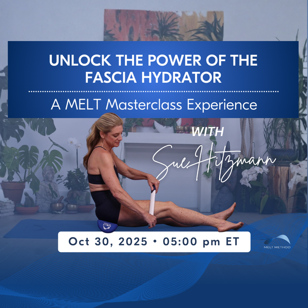 Unlock the Power of the Fascia Hydrator: A MELT Masterclass Experience at Thu, Oct 30, 2025 05:00 PM EDT